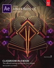 Adobe After Effects CC Classroom in a Book (2017 release): 2017 Release cena un informācija | Ekonomikas grāmatas | 220.lv