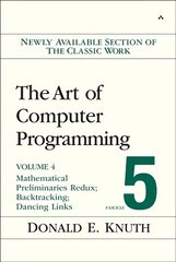 Art of Computer Programming, The: Mathematical Preliminaries Redux; Introduction to Backtracking; Dancing Links, Volume 4, Fascicle 5 cena un informācija | Ekonomikas grāmatas | 220.lv