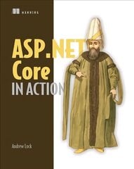 ASP.NET Core in Action cena un informācija | Ekonomikas grāmatas | 220.lv