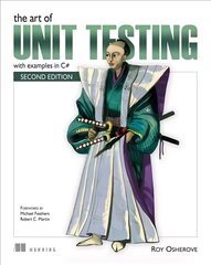 Art of Unit Testing: With Examples in .Net 2nd edition cena un informācija | Ekonomikas grāmatas | 220.lv