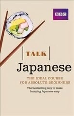 Talk Japanese (Book/CD Pack): The ideal Japanese course for absolute beginners 3rd edition цена и информация | Пособия по изучению иностранных языков | 220.lv