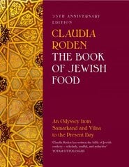 Book of Jewish Food: An Odyssey from Samarkand and Vilna to the Present Day - 25th Anniversary Edition cena un informācija | Pavārgrāmatas | 220.lv