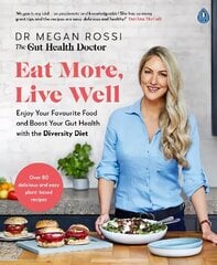 Eat More, Live Well: Enjoy Your Favourite Food and Boost Your Gut Health with The Diversity Diet.   The Sunday Times Bestseller цена и информация | Книги рецептов | 220.lv