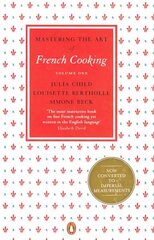 Mastering the Art of French Cooking, Vol.1, Vol.1 цена и информация | Книги рецептов | 220.lv