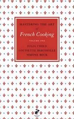 Mastering the Art of French Cooking, Vol.1, Vol.1 цена и информация | Книги рецептов | 220.lv