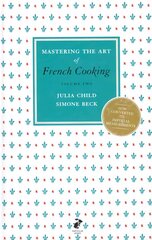 Mastering the Art of French Cooking, Vol.2, Vol.2 цена и информация | Книги рецептов | 220.lv