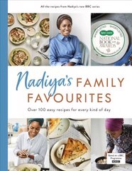 Nadiya's Family Favourites: Easy, beautiful and show-stopping recipes for every day цена и информация | Книги рецептов | 220.lv