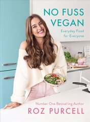 No Fuss Vegan: Everyday Food for Everyone цена и информация | Книги рецептов | 220.lv