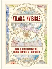 Atlas of the Invisible: Maps & Graphics That Will Change How You See the World цена и информация | Книги по социальным наукам | 220.lv