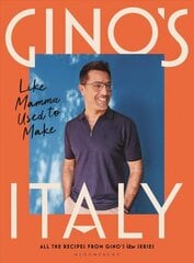 Gino's Italy: Like Mamma Used to Make cena un informācija | Pavārgrāmatas | 220.lv