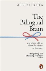 Bilingual Brain: And What It Tells Us about the Science of Language цена и информация | Учебный материал по иностранным языкам | 220.lv