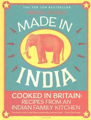 Made in India: 130 Simple, Fresh and Flavourful Recipes from One Indian Family цена и информация | Книги рецептов | 220.lv
