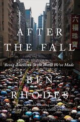 After the Fall: Being American in the World We've Made cena un informācija | Sociālo zinātņu grāmatas | 220.lv