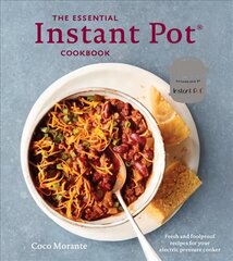 Essential Instant Pot Cookbook: Fresh and Foolproof Recipes for Your Electric Pressure Cooker cena un informācija | Pavārgrāmatas | 220.lv