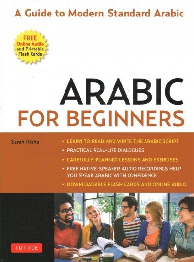 Arabic for Beginners: A Guide to Modern Standard Arabic (Free Online Audio and Printable Flash Cards) cena un informācija | Svešvalodu mācību materiāli | 220.lv