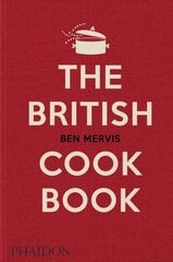 British Cookbook: authentic home cooking recipes from England, Wales, Scotland, and Northern   Ireland цена и информация | Книги рецептов | 220.lv