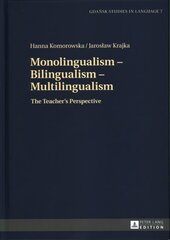 Monolingualism - Bilingualism - Multilingualism: The Teacher's Perspective New edition cena un informācija | Svešvalodu mācību materiāli | 220.lv