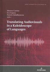 Translating Audiovisuals in a Kaleidoscope of Languages New edition cena un informācija | Svešvalodu mācību materiāli | 220.lv