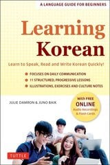 Learning Korean: A Language Guide for Beginners: Learn to Speak, Read and Write Korean   Quickly! (Free Online Audio & Flash Cards) цена и информация | Пособия по изучению иностранных языков | 220.lv