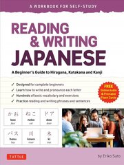 Reading & Writing Japanese: A Workbook for Self-Study: A Beginner's Guide to Hiragana, Katakana and Kanji (Free Online Audio and Printable Flash Cards) цена и информация | Пособия по изучению иностранных языков | 220.lv