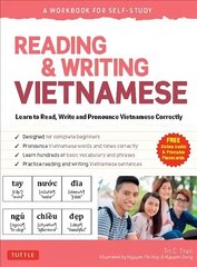 Reading & Writing Vietnamese: A Workbook for Self-Study: Learn to Read, Write and Pronounce Vietnamese Correctly (Online Audio & Printable Flash Cards) cena un informācija | Svešvalodu mācību materiāli | 220.lv