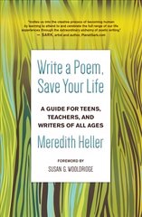 Write a Poem, Save Your Life: A Guide for Teens, Teachers, and Writers of All Ages цена и информация | Учебный материал по иностранным языкам | 220.lv