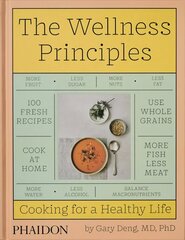 Wellness Principles: Cooking for a Healthy Life cena un informācija | Pavārgrāmatas | 220.lv