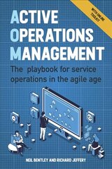 Active Operations Management: The playbook for service operations in the agile age cena un informācija | Ekonomikas grāmatas | 220.lv