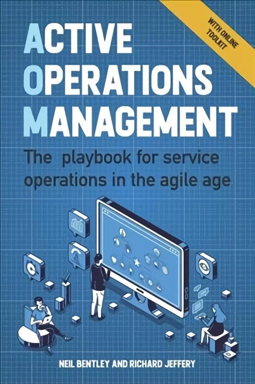 Active Operations Management: The playbook for service operations in the agile age цена и информация | Ekonomikas grāmatas | 220.lv