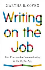 Writing on the Job: Best Practices for Communicating in the Digital Age cena un informācija | Svešvalodu mācību materiāli | 220.lv