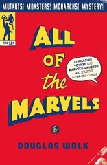 All of the Marvels: An Amazing Voyage into Marvel's Universe and 27,000 Superhero Comics Main cena un informācija | Sociālo zinātņu grāmatas | 220.lv