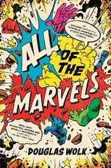 All of the Marvels: An Amazing Voyage into Marvel's Universe and 27,000 Superhero Comics Main цена и информация | Книги по социальным наукам | 220.lv