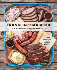 Franklin Barbecue: A Meat-Smoking Manifesto [A Cookbook] цена и информация | Книги рецептов | 220.lv