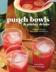 Punch Bowls and Pitcher Drinks: Recipes for Delicious Big-Batch Cocktails цена и информация | Книги рецептов | 220.lv