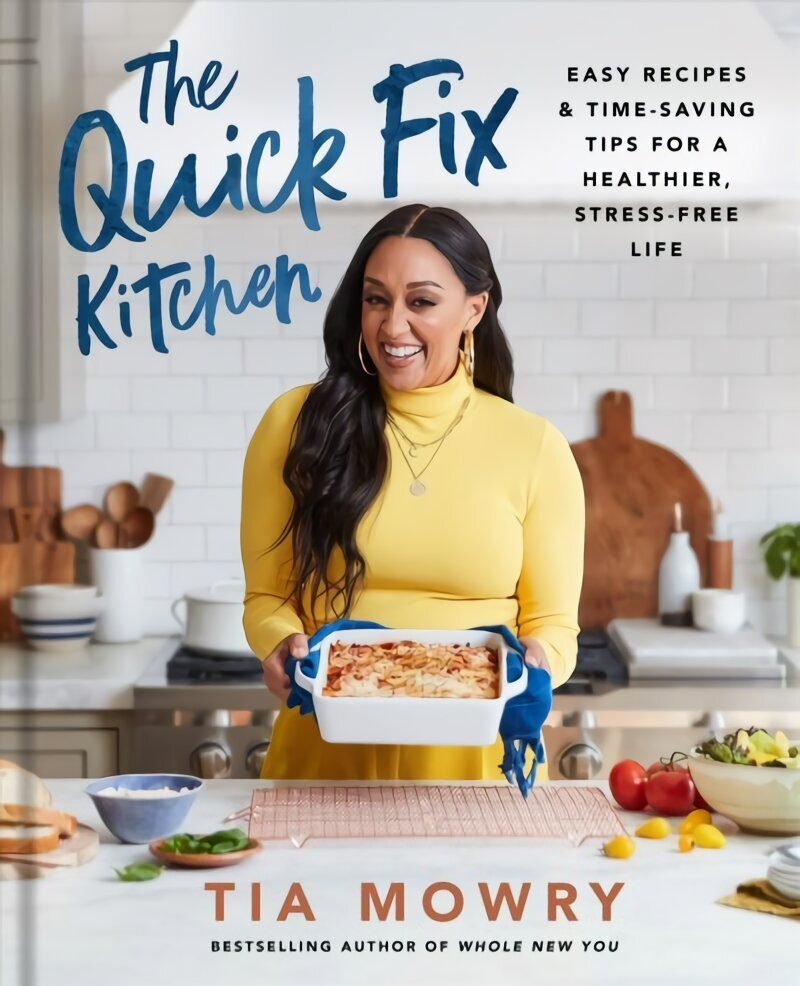 Quick Fix Kitchen: Easy Recipes and Time-Saving Tips for a Healthier, Stress-Free Life, A Cookbook cena un informācija | Pavārgrāmatas | 220.lv