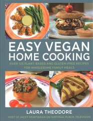 Easy Vegan Home Cooking: Over 125 Plant-Based and Gluten-Free Recipes for Wholesome Family Meals цена и информация | Книги рецептов | 220.lv