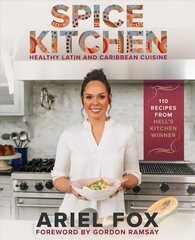 Spice Kitchen: Healthy LatinX and Caribbean Cuisine цена и информация | Книги рецептов | 220.lv