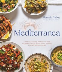 Mediterranea: A Vibrant Culinary Journey Through Southern Europe, North Africa, and the Eastern Mediterranean cena un informācija | Pavārgrāmatas | 220.lv