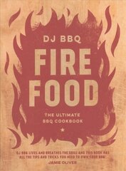 Fire Food: The Ultimate BBQ Cookbook cena un informācija | Pavārgrāmatas | 220.lv