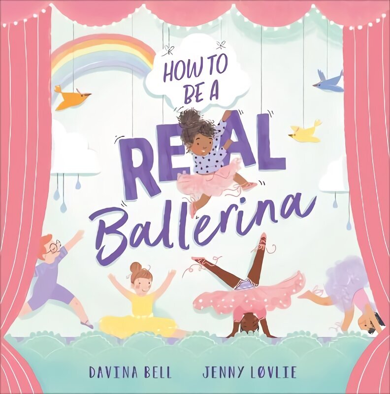 How to be a Real Ballerina цена и информация | Grāmatas mazuļiem | 220.lv