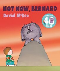 Not Now, Bernard: 40th Anniversary Edition cena un informācija | Grāmatas mazuļiem | 220.lv