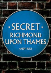 Secret Richmond upon Thames цена и информация | Книги о питании и здоровом образе жизни | 220.lv