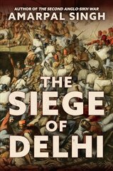 Siege of Delhi cena un informācija | Vēstures grāmatas | 220.lv