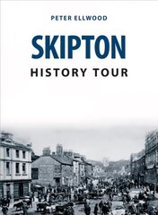 Skipton History Tour cena un informācija | Grāmatas par veselīgu dzīvesveidu un uzturu | 220.lv