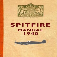 Spitfire Manual 1940 cena un informācija | Vēstures grāmatas | 220.lv