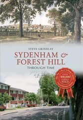 Sydenham and Forest Hill Through Time UK ed. цена и информация | Путеводители, путешествия | 220.lv