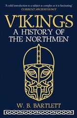 Vikings: A History of the Northmen cena un informācija | Vēstures grāmatas | 220.lv