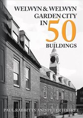 Welwyn & Welwyn Garden City in 50 Buildings цена и информация | Книги об архитектуре | 220.lv