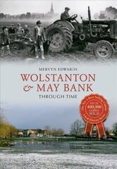 Wolstanton & May Bank Through Time UK ed. цена и информация | Путеводители, путешествия | 220.lv