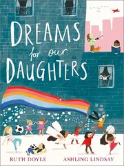 Dreams for our Daughters cena un informācija | Grāmatas mazuļiem | 220.lv